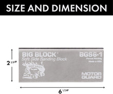 Load image into Gallery viewer, Motor Guard BGS6-1 Big-Block 6-1/2″ Soft Side Sanding Block